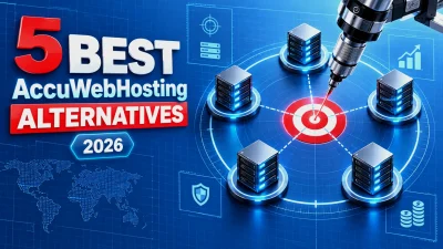 5 Best AccuWebHosting Alternatives in 2026